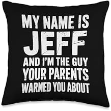 Funny Jeff Birthday Christmas Fathers Day Throw Pillow