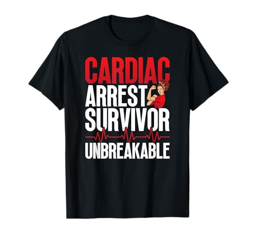 Cardiac Arrest Survivor Unbreakable Cardiac Arrest Recovery T-Shirt