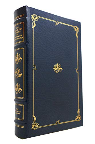 THE COLLECTED STORIES OF KATHERINE ANNE PORTER Franklin Library