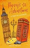 penny's adventures: a trip to london