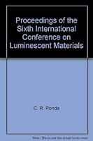 Proceedings of the Sixth International Conference on Luminescent Materials (Proceedings) 156677182X Book Cover