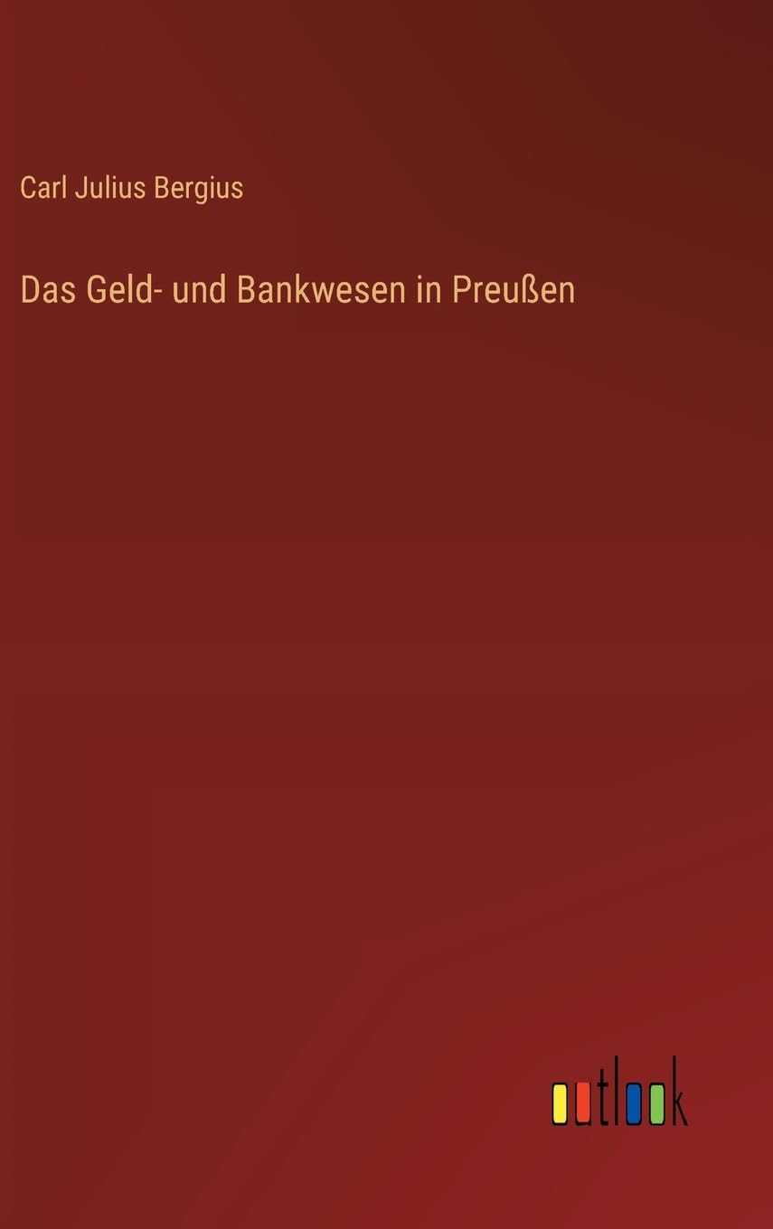 Das Geld- und Bankwesen in Preußen
