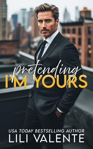 Pretending I'm Yours: An Age Gap Romance (Forbidden Billionaires Book 3)