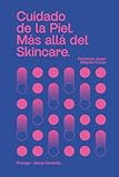 Cuidado de la piel.: Más allá del Skincare.