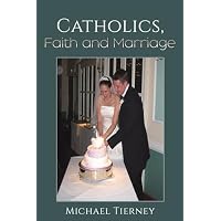 Catholics, Faith and Marriage