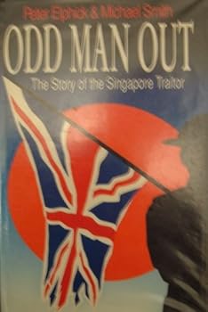 Hardcover Odd man out: The story of the Singapore traitor Book