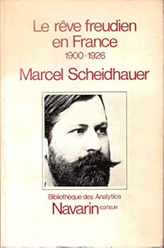 Paperback Le Rêve freudien en France : 1900-1926 (Bibliothèque des Analytica) [French] Book