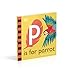 P is for Parrot (The Animal Alphabet Library)