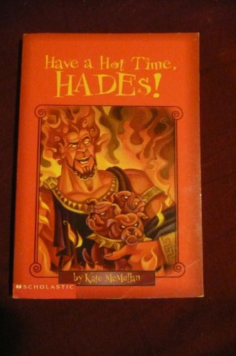 Have a Hot Time, Hades! 0439430488 Book Cover