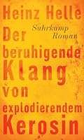 Der beruhigende Klang von explodierendem Kerosin 3518423983 Book Cover