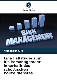 Paperback Eine Fallstudie zum Risikomanagement innerhalb des schottischen Polizeidienstes [German] Book