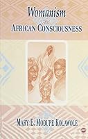 Womanism and African Consciousness 0865435405 Book Cover