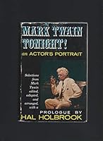 Mark Twain tonight!: An actor's portrait : selections from Mark Twain B0006AW700 Book Cover