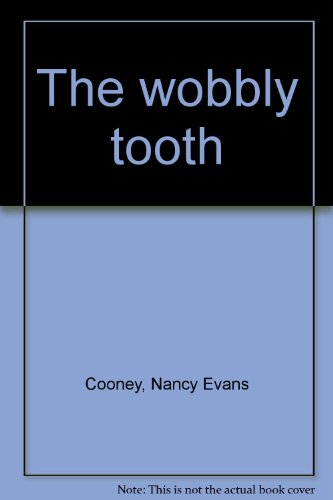 The wobbly tooth 0399206159 Book Cover
