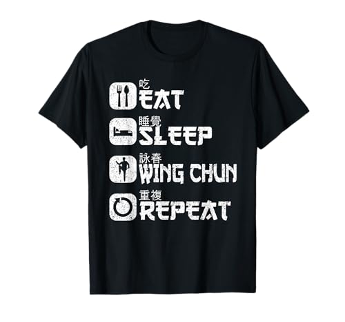 Eat Sleep Wing Chun Repeat è un disegno con caratteri cinesi per i fan delle arti marziali cinesi, che viene utilizzato per l'autodifesa.