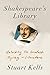Shakespeare's Library: Unlocking the Greatest Mystery in Literature