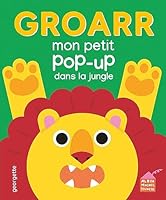 Groarr - Mon petit pop-up dans la jungle 2226477837 Book Cover