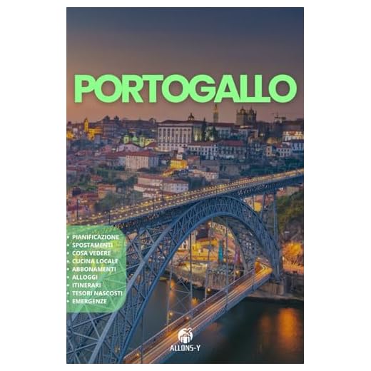 PORTOGALLO: La Guida: Pianificazione. Alloggi. Da Lisbona a Porto. Da Sintra, Madeira e Guimaraes. Attrazioni principali e come raggiungerle. Abbonamenti e consigli utili per il tuo viaggio