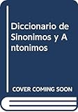sinonimos antonimos y paronimos diccionario  Diccionario de Sinonimos y Antonimos