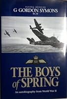 The Boys Of Spring, An Autobiography From World War II 0980889006 Book Cover