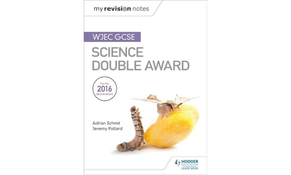 My Revision Notes: WJEC GCSE Science Double Award