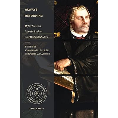 Always Reforming (Studies in Historical and Systematic Theology)