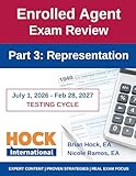 HOCK International EA Review Part 3 - Representation - Enrolled Agent Study Guide: July 1, 2026 - February 28, 2027 Testing Cycle