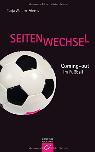 Seitenwechsel: Coming-out im Fußball Seitenwechsel: Coming-out im Fußball