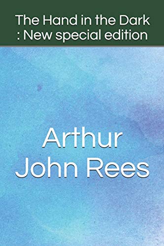 The Hand in the Dark: New special edition B08BWFKXB8 Book Cover