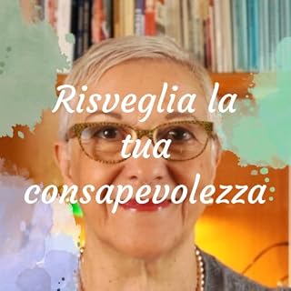 Risveglia la tua consapevolezza: Podcast di crescita personale e discipline olistiche copertina