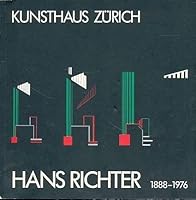 Hans Richter, 1888-1976: Dadaist, Filmpionier, Maler, Theoretiker : Akademie der Ku¨nste, Berlin, 31. Januar-7. Ma¨rz, 1982, Kunsthaus Zu¨rich, 15. ... 1982 (Akademie-Katalog) (German Edition) 388331921X Book Cover