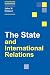 The State and International Relations (Themes in International Relations)