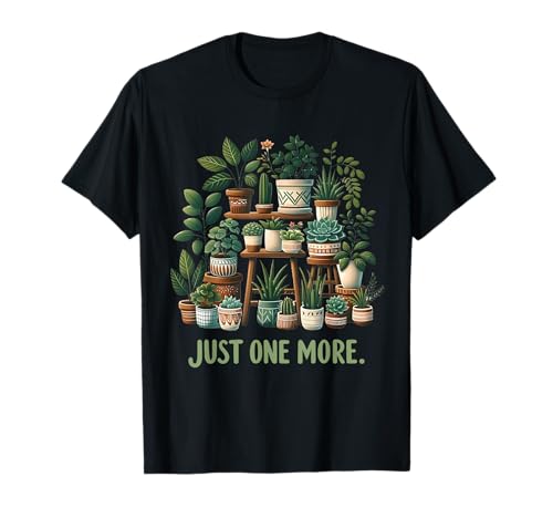 Just one More Funny Plant Lady Women Indoor Flower Floral T-Shirt