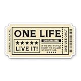 One Life Live It Ticket Sticker - 3' Laptop Sticker - Waterproof Vinyl for Car, Phone, Water Bottle - Mental Health Motivational Dream Big Decal