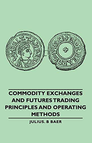 Commodity Exchanges and Futures Trading: Principles and Operating Methods view 2