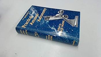 Practical Amateur Astronomy