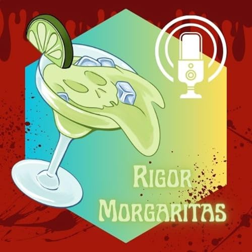 Rigor Morgaritas Podcast Por Rigor Morgaritas arte de portada