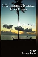 PNL, Inteligencia Emocional, LNV, e Hipnosis 1499569106 Book Cover