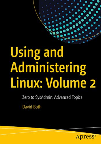 Télécharger Using and Administering Linux: Volume 2: Zero to SysAdmin: Advanced Topics (English Edition) Livre PDF Gratuit