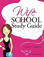 Wife School Study Guide (Genie Series) 0578895803 Book Cover