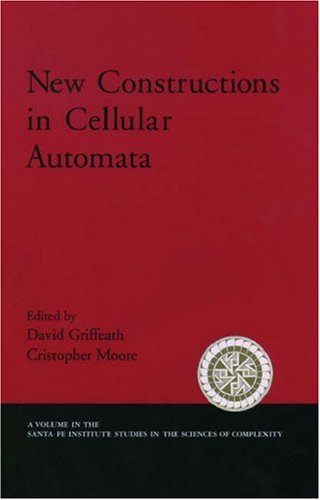 New Constructions in Cellular Automata (Santa Fe Institute Studies in the Sciences of Complexity)
