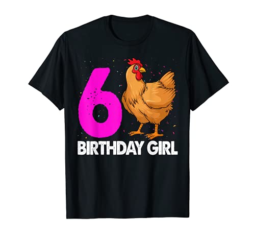 Funny Happy Birthday Girl 6 Tee Shirts Women Graphic Gifts Maglietta