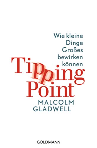 Tipping Point: Wie Kleine Dinge Großes Bewirken Können Ebook : Gladwell,  Malcolm, Friedrich, Malte: Amazon.de: Kindle-Shop