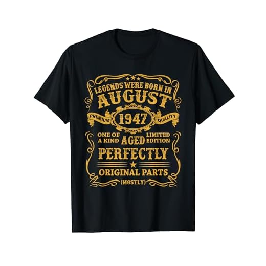 Las Leyendas Nacen Agosto 1947 Regalo 77 Años Hecho En 1947 Camiseta