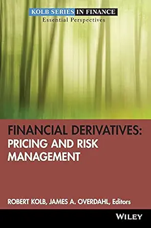 Financial Derivatives: Pricing and Risk Management-Wow! eBook