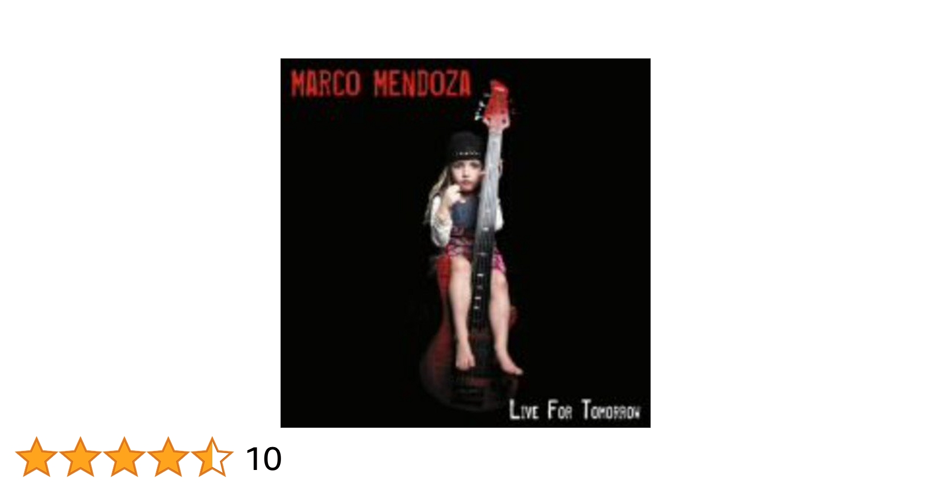 Marco Mendoza - Live For Tomorrow ★CD Marco Mendoza – Live For Tomorrow – CD (Album), 2007