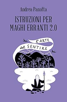 Paperback Istruzioni per maghi erranti 2.0. L'arte del sentire [Italian] Book
