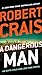 A Dangerous Man (An Elvis Cole and Joe Pike Novel)