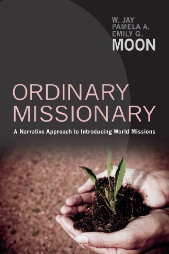 Ordinary Missionary: A Narrative Approach to Introducing World Missions