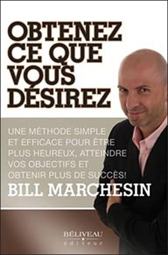 Obtenez ce que vous désirez Marchesin, Bill